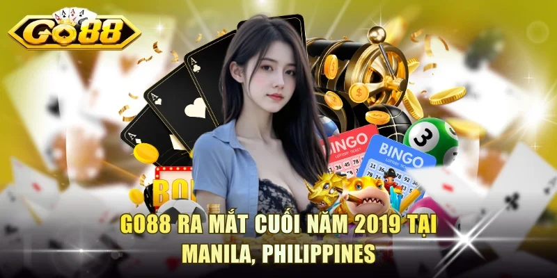 Go88 ra mắt cuối năm 2019 tại Manila, Philippines